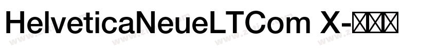 HelveticaNeueLTCom X字体转换